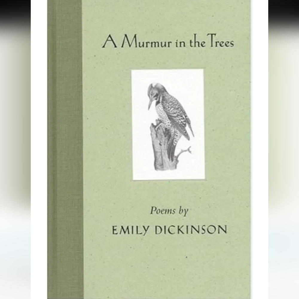 A Murmur In The Trees Poems By Emily Dickinson 1998 1st Edition
